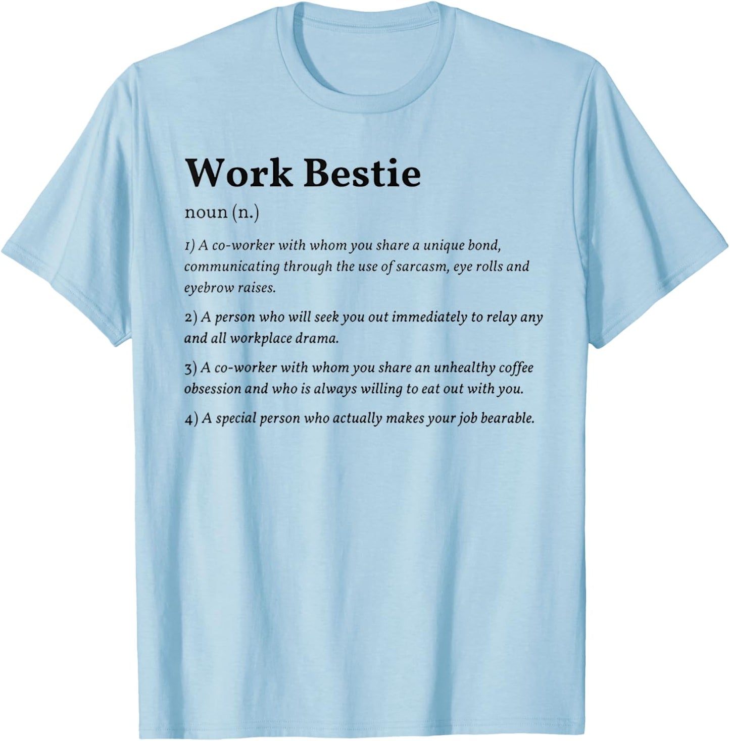 Work Bestie Definition T-Shirt - T-Shirt | Light Blue