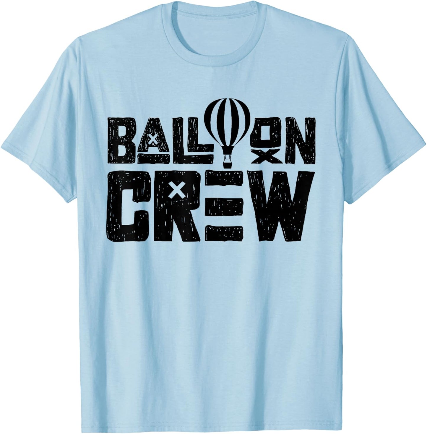 Balloon Crew Team Ballooning Sayings Hot Air Balloon Pilot T-Shirt - T-Shirt | Light Blue