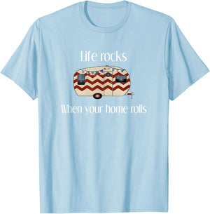 RV Life Camper Shirt, Life Rocks When Your Home Rolls T-Shirt - T-Shirt | Light Blue