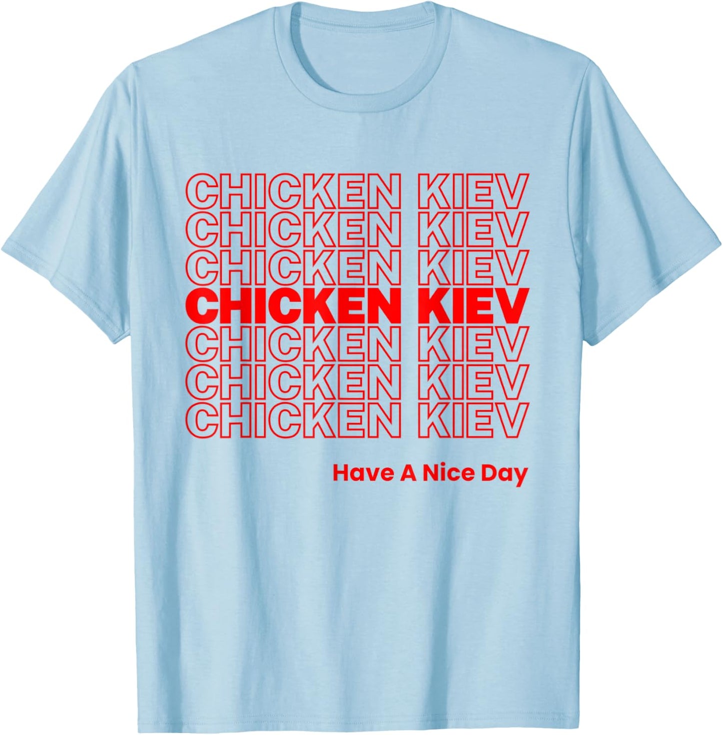 Funny Chicken Kiev Garlic Butter Russian Food Lover Foodie T-Shirt - T-Shirt | Light Blue