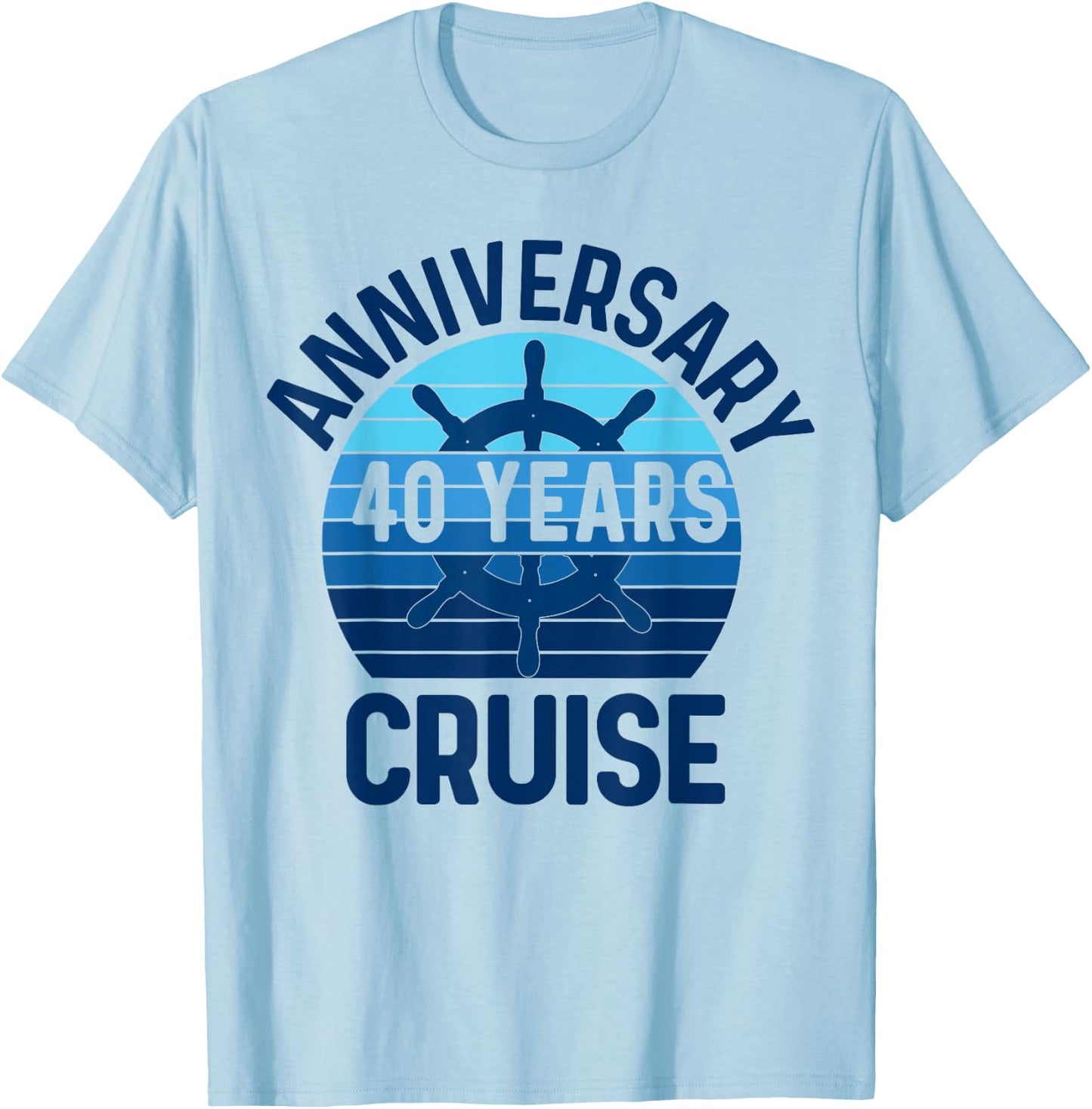 40th Wedding Anniversary Cruise 40 Years Couples Vacation T-Shirt - T-Shirt | Light Blue