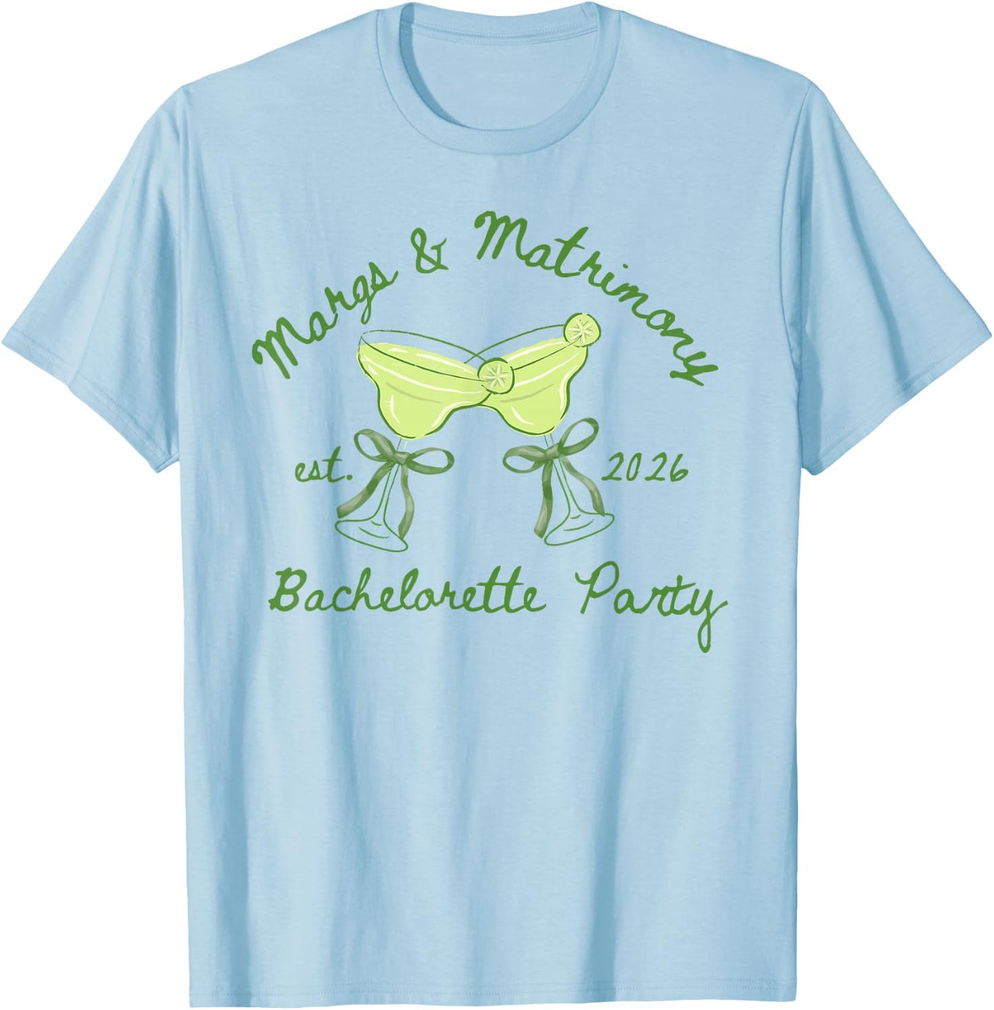Margs and Matrimony Bachelorette Party Est 2026 Girls Women T-Shirt - T-Shirt | Light Blue