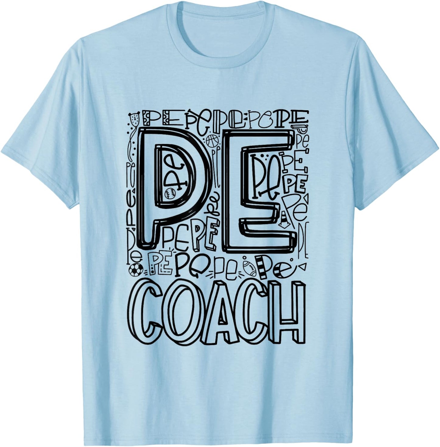 PE Physical Education Teacher PE Coach T-Shirt - T-Shirt | Light Blue
