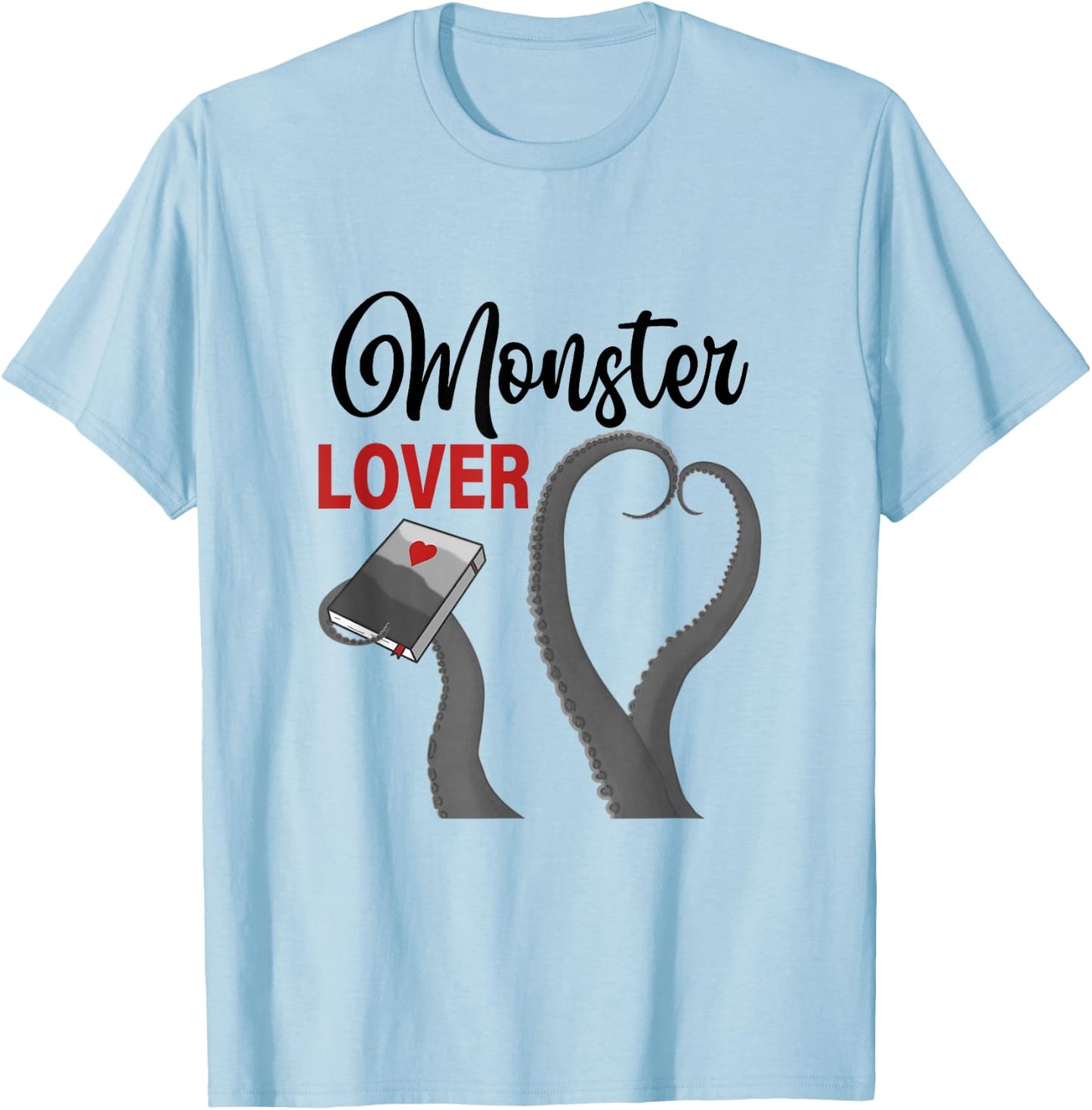 Monster Lover Tentacle Romance Reader Reading Bookish T-Shirt - T-Shirt | Light Blue