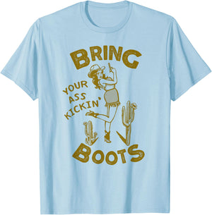 Bring Your Ass Kicking Boots: Vintage Western Texas Cowgirl T-Shirt - T-Shirt | Light Blue