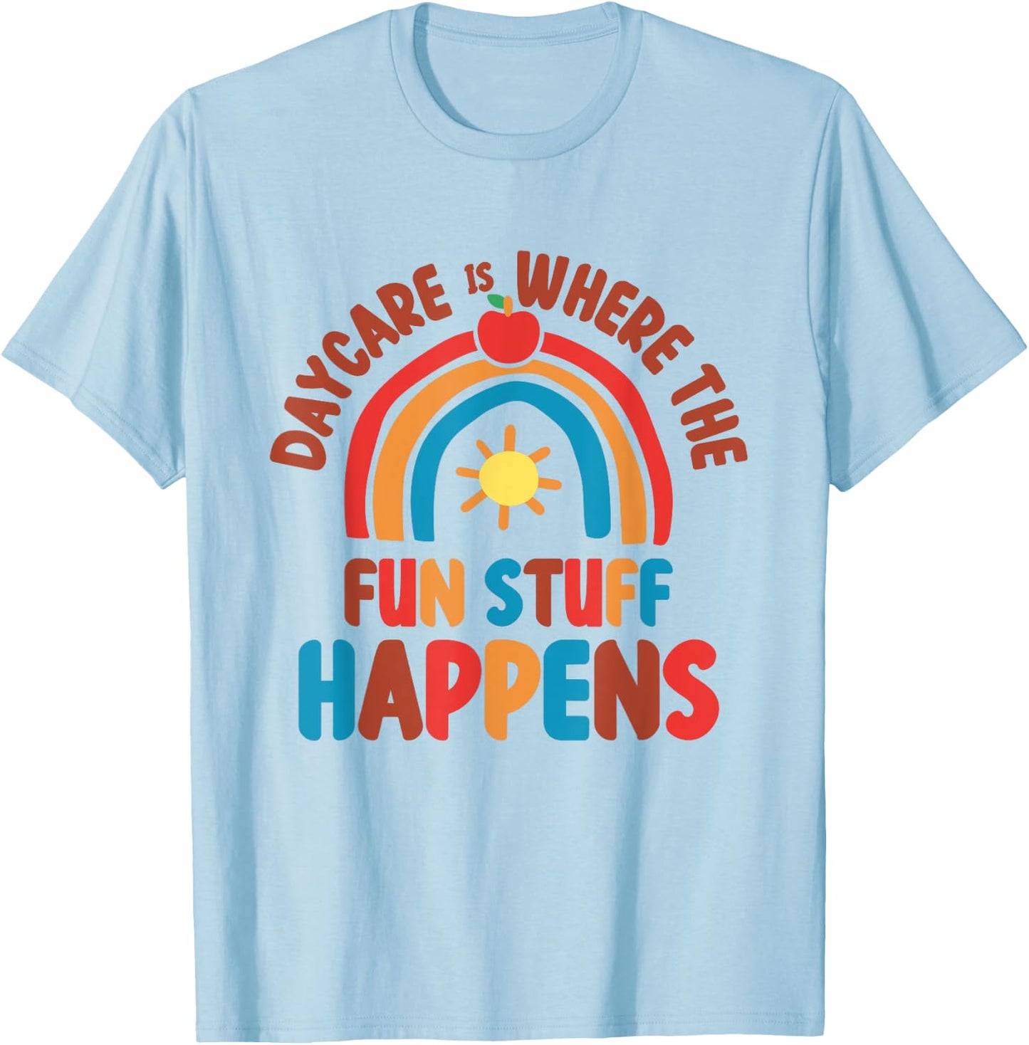 Daycare Provider Teacher Fun Teaching Children Childcare T-Shirt - T-Shirt | Light Blue