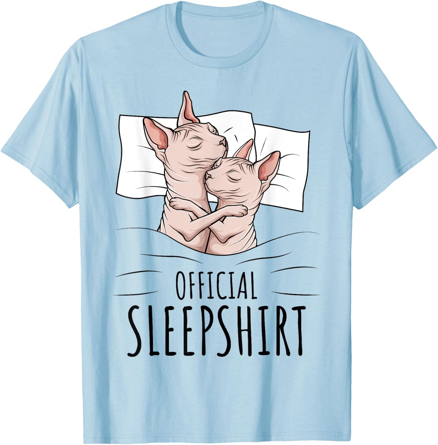 Sphynx Cat Hairless Cat Sphinx Official Sleepshirt T-Shirt - T-Shirt | Light Blue