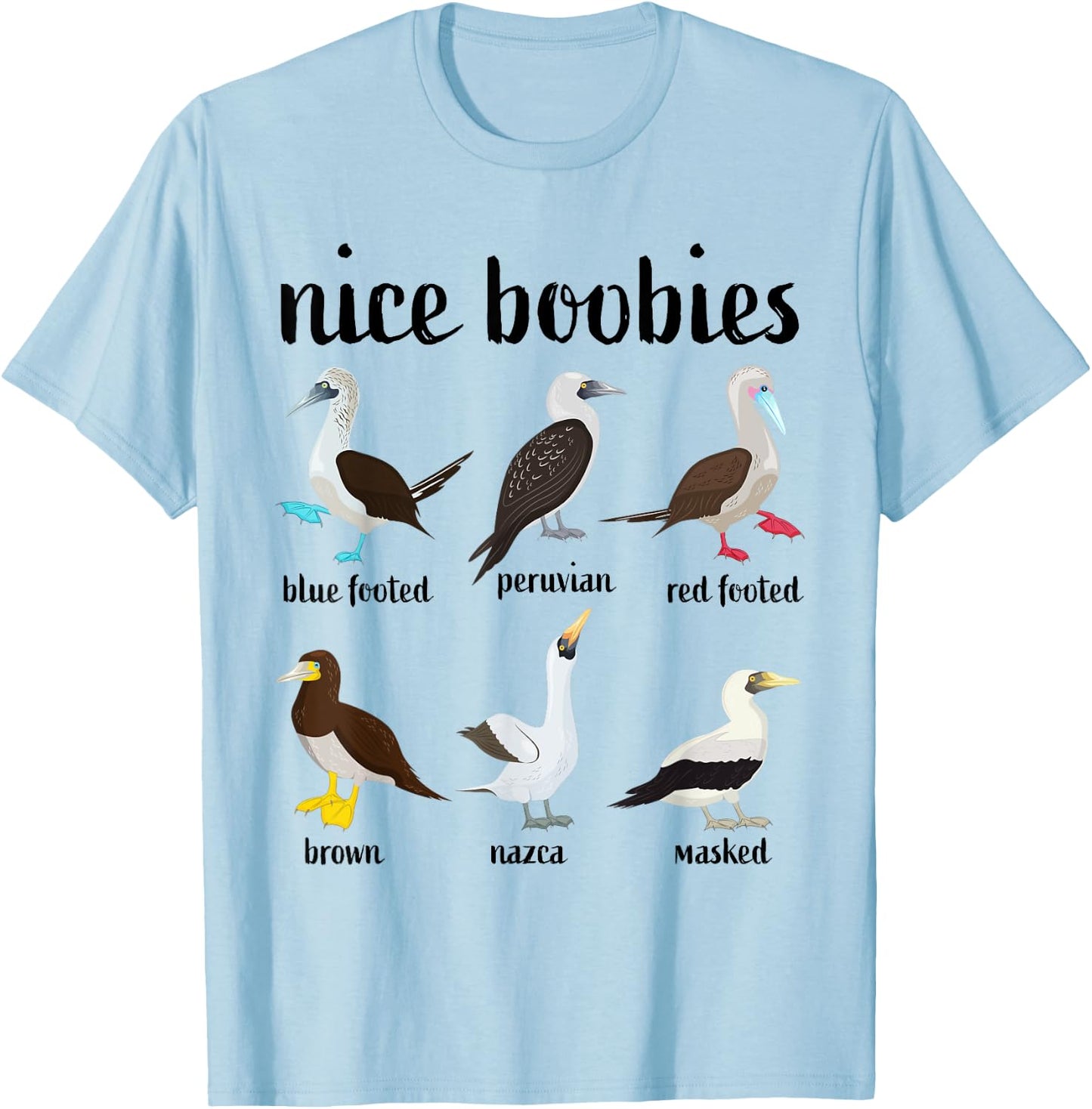 Funny Blue Booby Bird Nice Boobies T-Shirt - T-Shirt | Light Blue