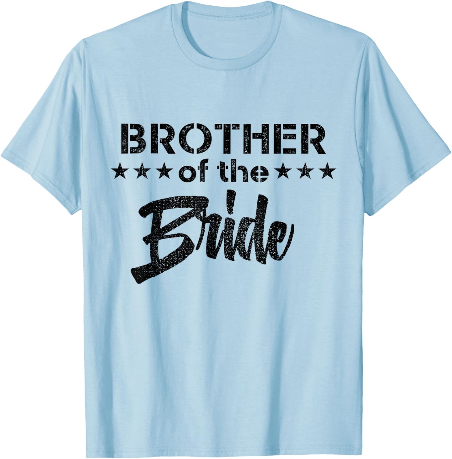 Brides Brother - Funny Wedding Gifts for Brother Bridal Bro T-Shirt - T-Shirt | Light Blue