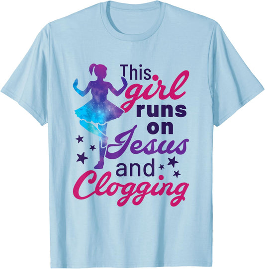 This Girl Runs on Jesus and Clogging Clogs Cute Folk Dance T-Shirt - T-Shirt | Light Blue