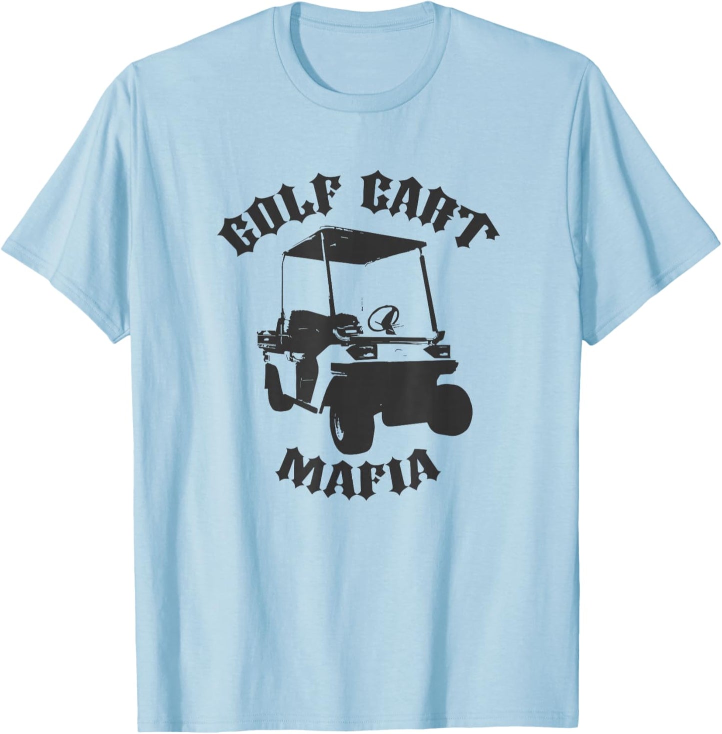Golf Cart Mafia T-Shirt - T-Shirt | Light Blue