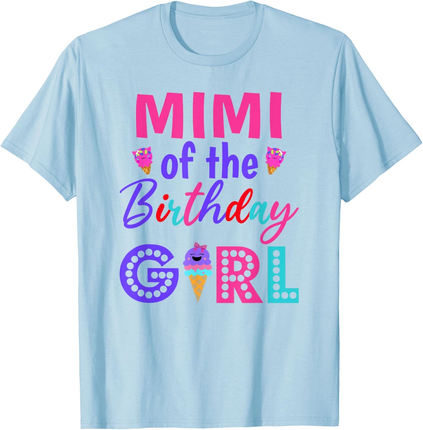 Mimi of The Birthday Girl Grandmam Ice Cream First Birthday T-Shirt - T-Shirt | Light Blue