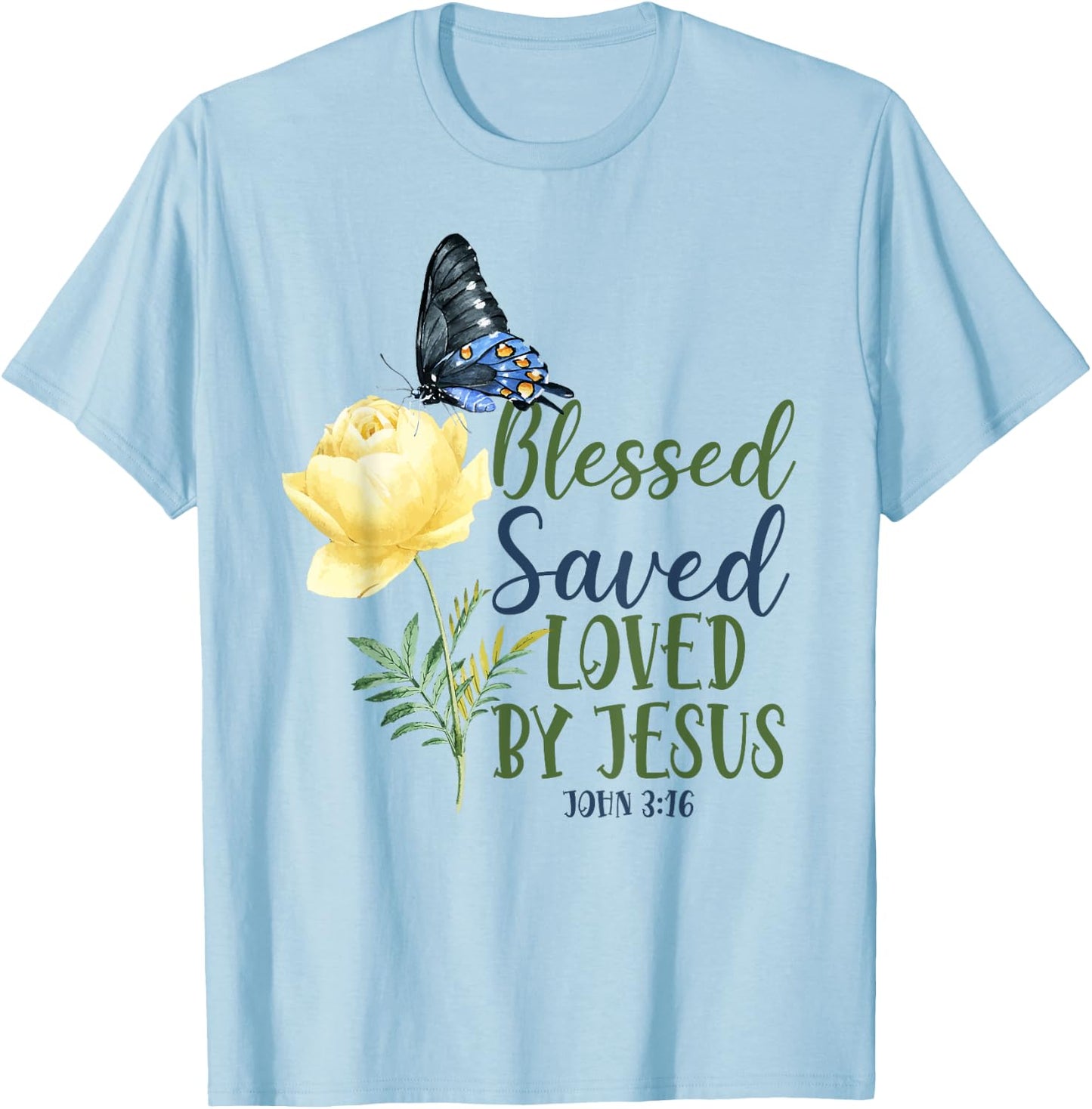 Christian Bible Verse Quote Butterfly Rose Flower John 3:16 T-Shirt - T-Shirt | Light Blue