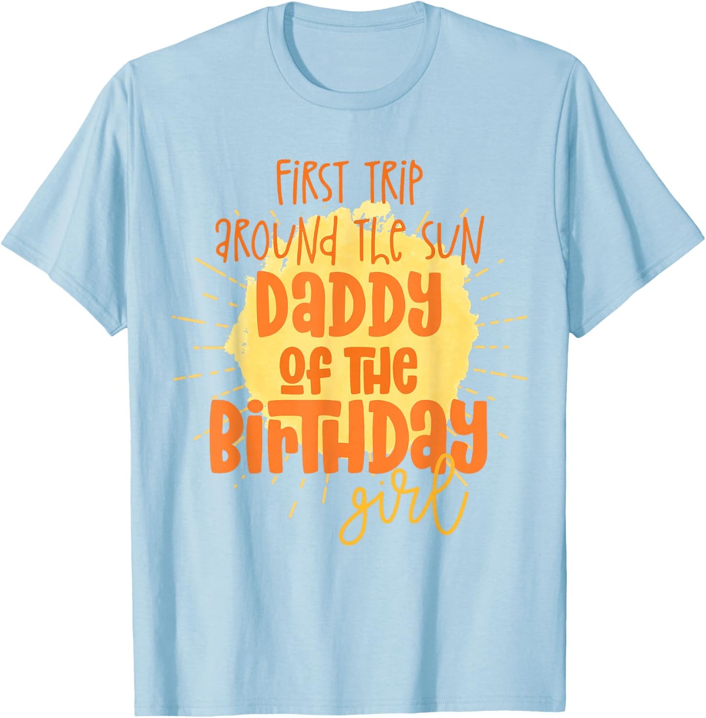 Daddy Birthday Girl First Trip Around The Sun Galaxy Party T-Shirt - T-Shirt | Light Blue