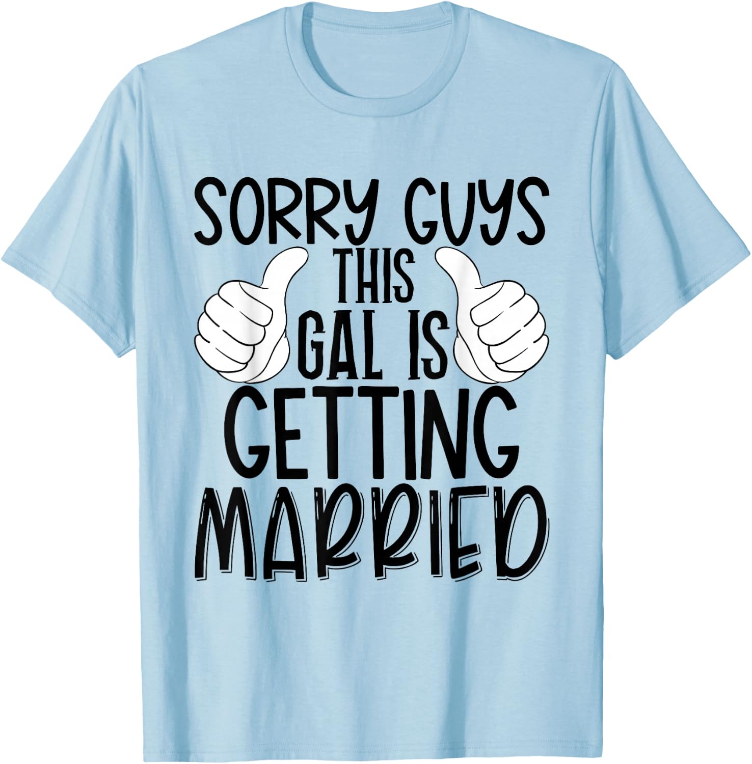 Sorry Guys This Gal Is Getting Married - Funny Bride Retro T-Shirt - T-Shirt | Light Blue