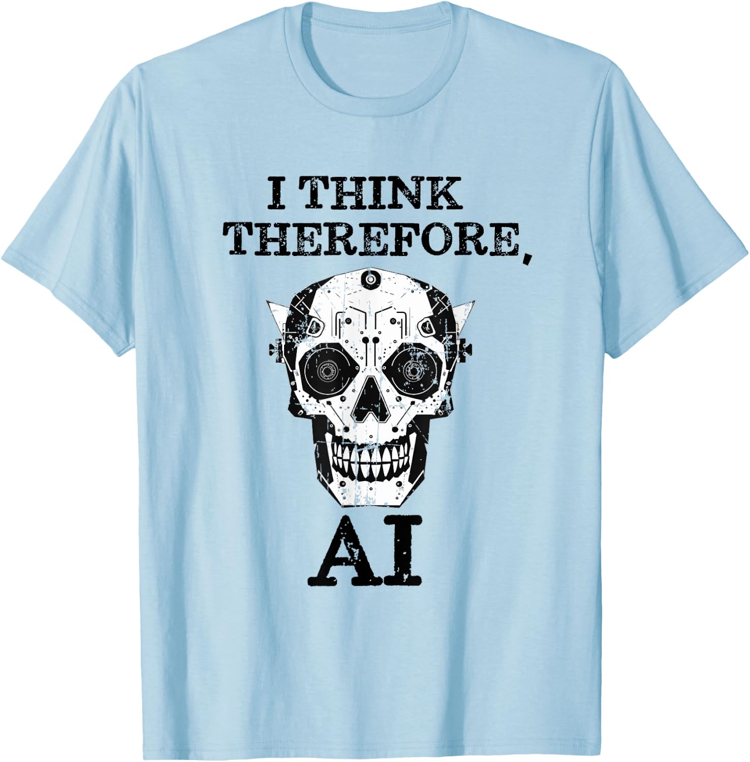 funny ChatGPT I think therefore I am AI Robot Skull T-Shirt - T-Shirt | Light Blue