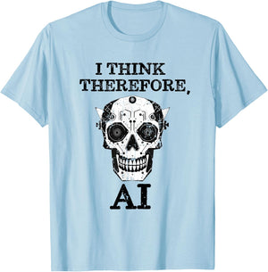 funny ChatGPT I think therefore I am AI Robot Skull T-Shirt - T-Shirt | Light Blue
