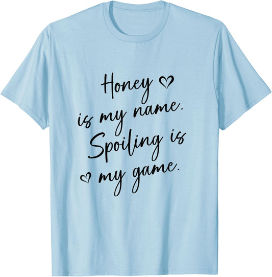 Honey Is My Name Funny for Grandma Happy Mother's Day T-Shirt - T-Shirt | Light Blue