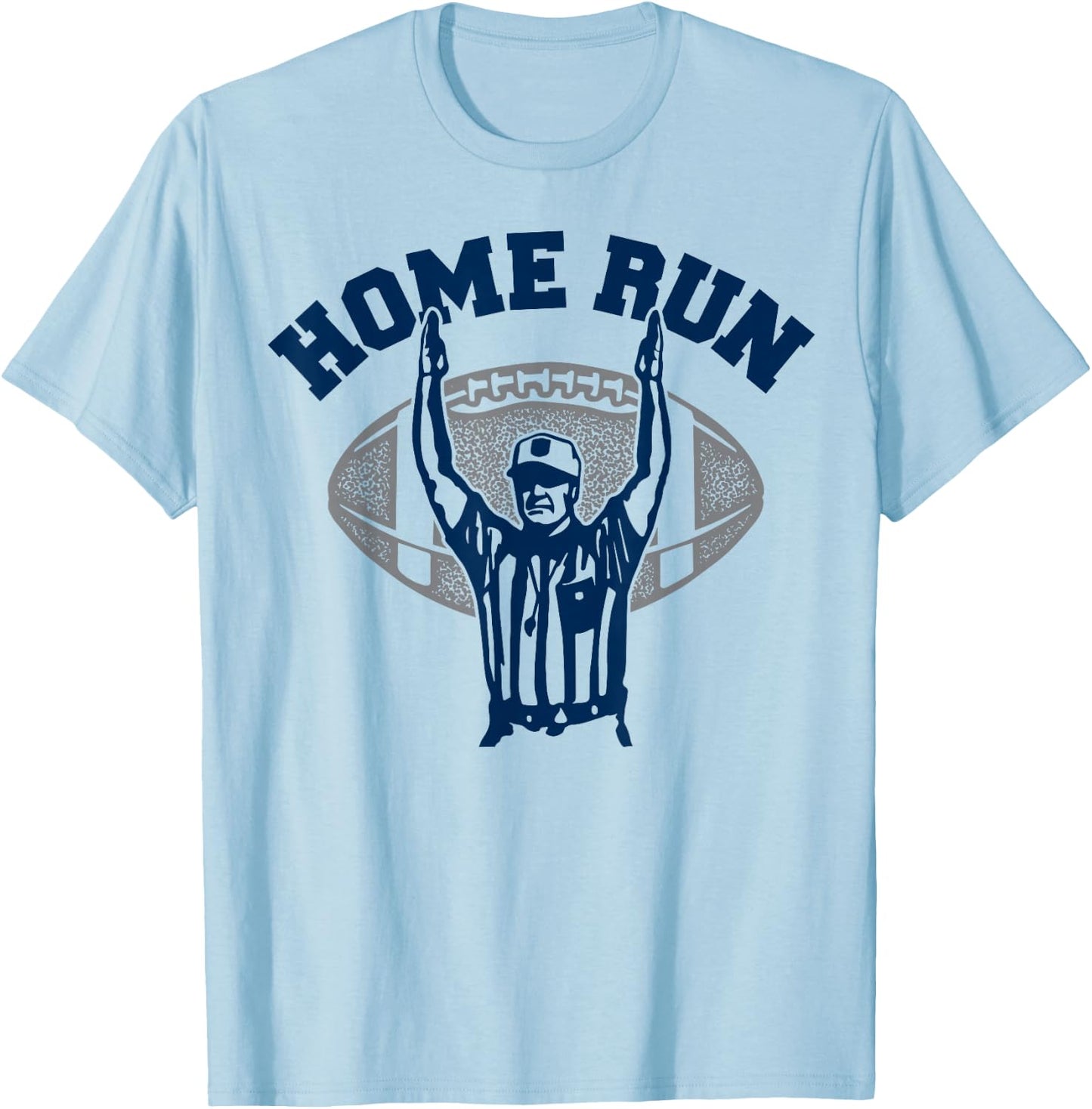 .Funny Football HomeRun Baseball Home Run Football Referee T-Shirt - T-Shirt | Light Blue
