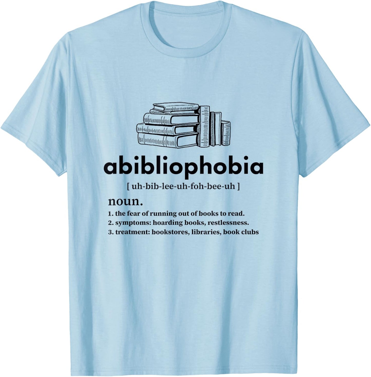Abibliophobia - Funny Reading Book Nerd Bookworm Reader T-Shirt - T-Shirt | Light Blue