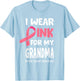 I Wear Pink For My Grandma Shirt, Breast Cancer Grandma T-Shirt - T-Shirt | Light Blue