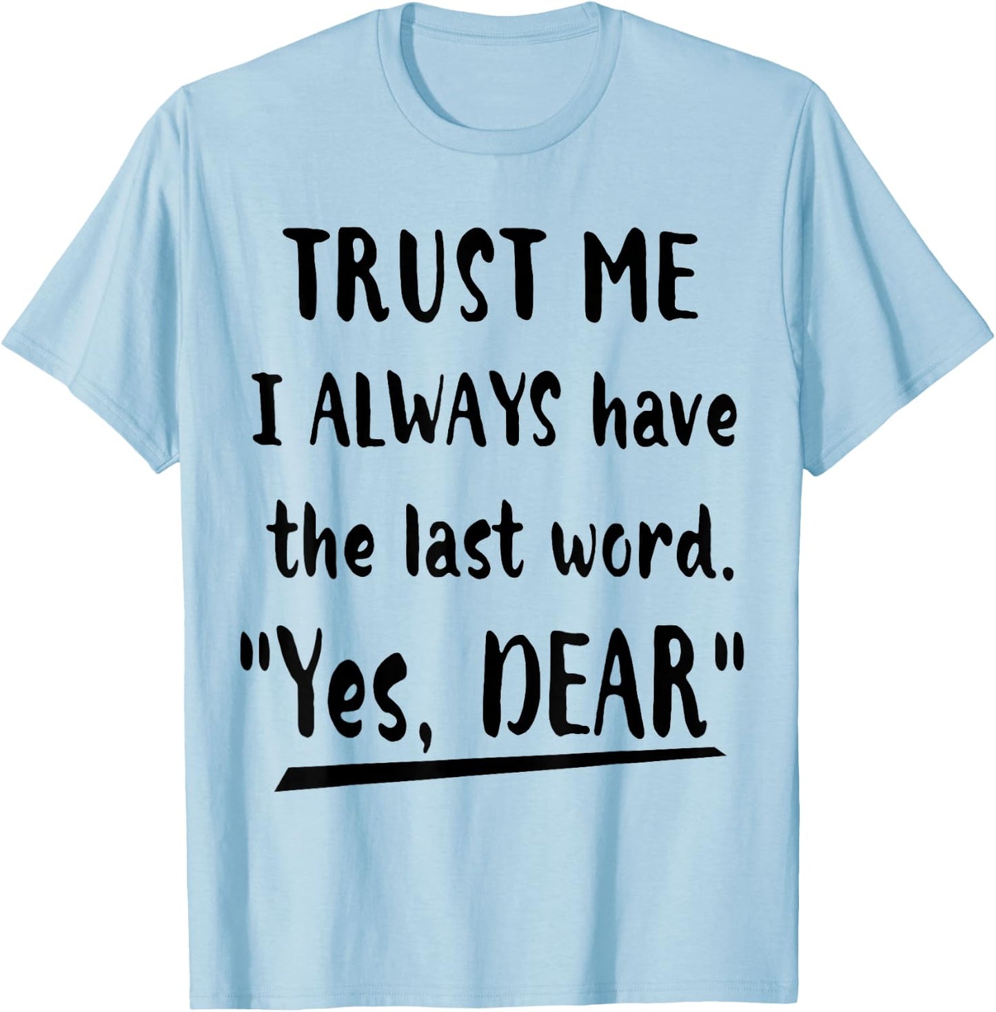 Funny Matching Couple Shirts His and Her "Yes,Dear" T-Shirt - T-Shirt | Light Blue