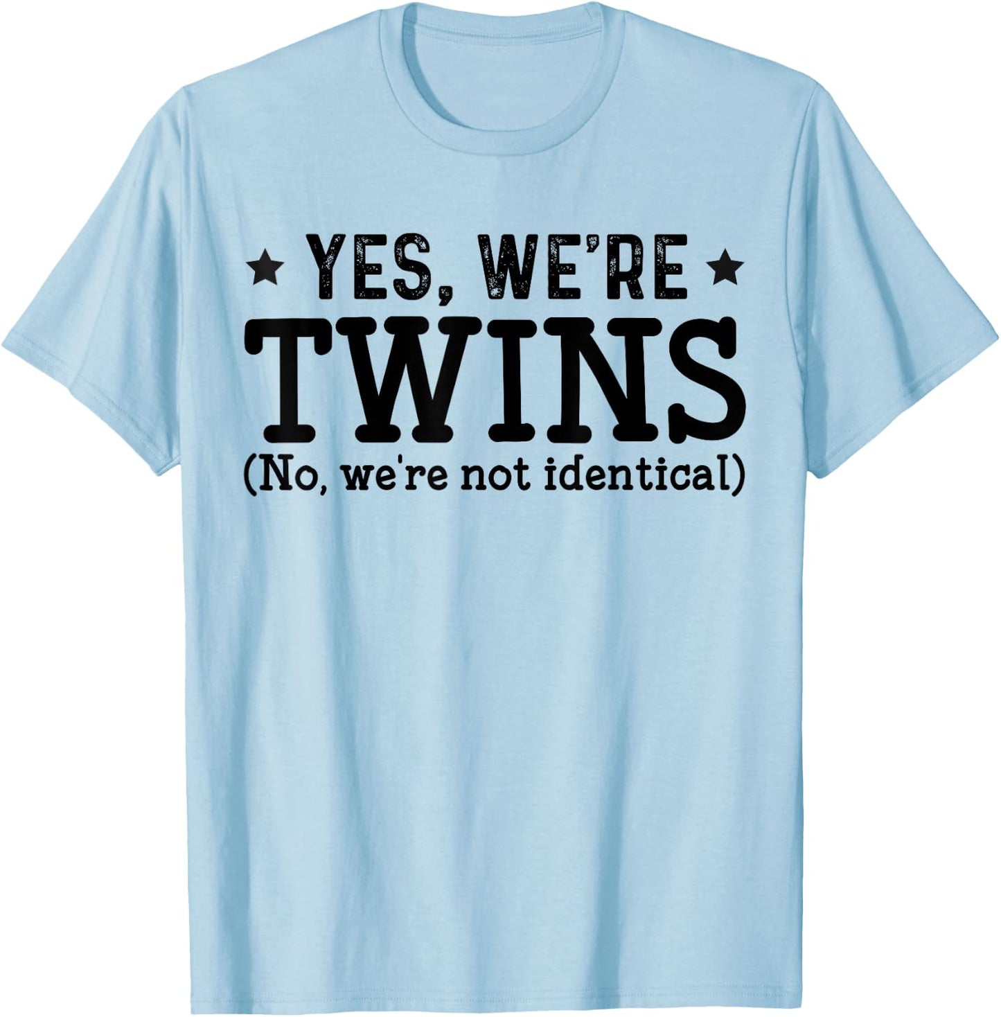Twins Partner Twin Siblings Yes We are Twins T-Shirt - T-Shirt | Light Blue