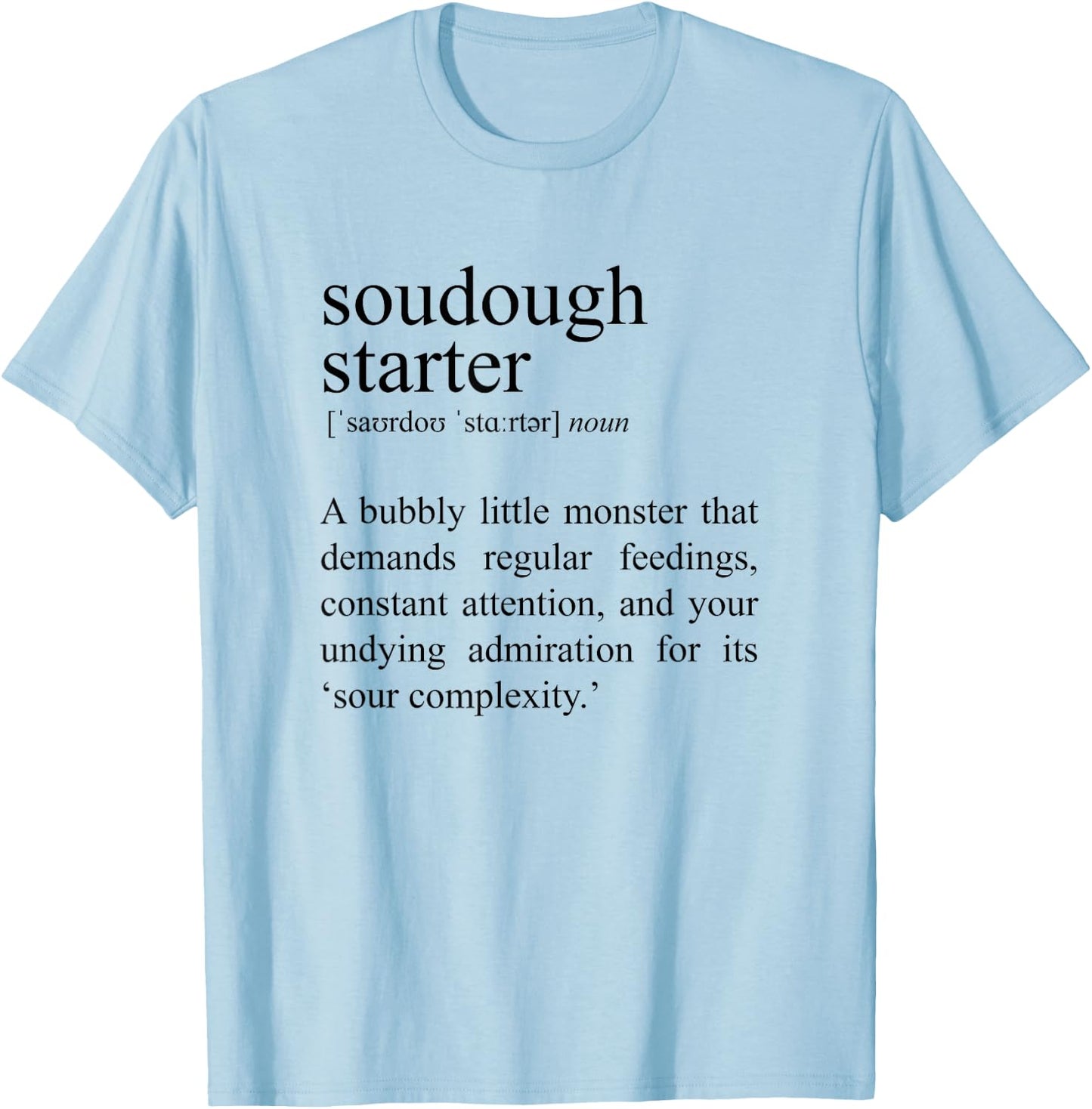 Sourdough Starter Definition, Bread Baking T-Shirt - T-Shirt | Light Blue