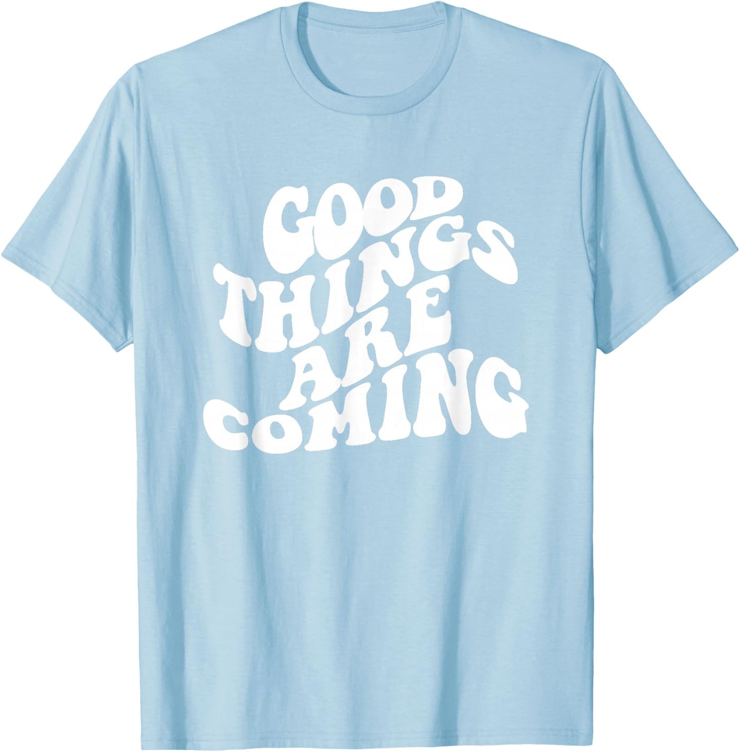Retro Good Things Are Coming Groovy Inspirational Women's T-Shirt - T-Shirt | Light Blue