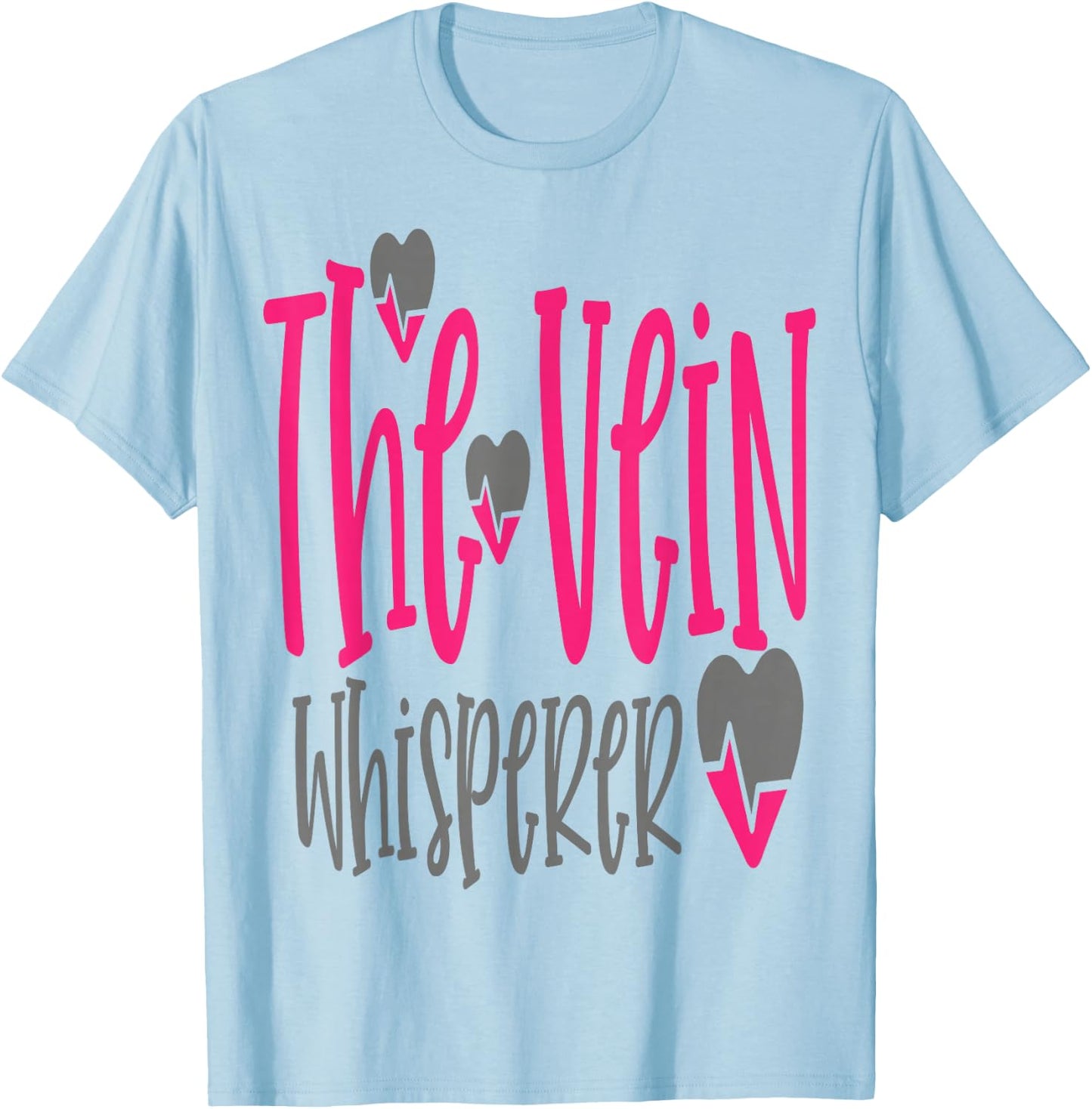 The Vein Whisperer Work Hospital Nursing T-Shirt - T-Shirt | Light Blue