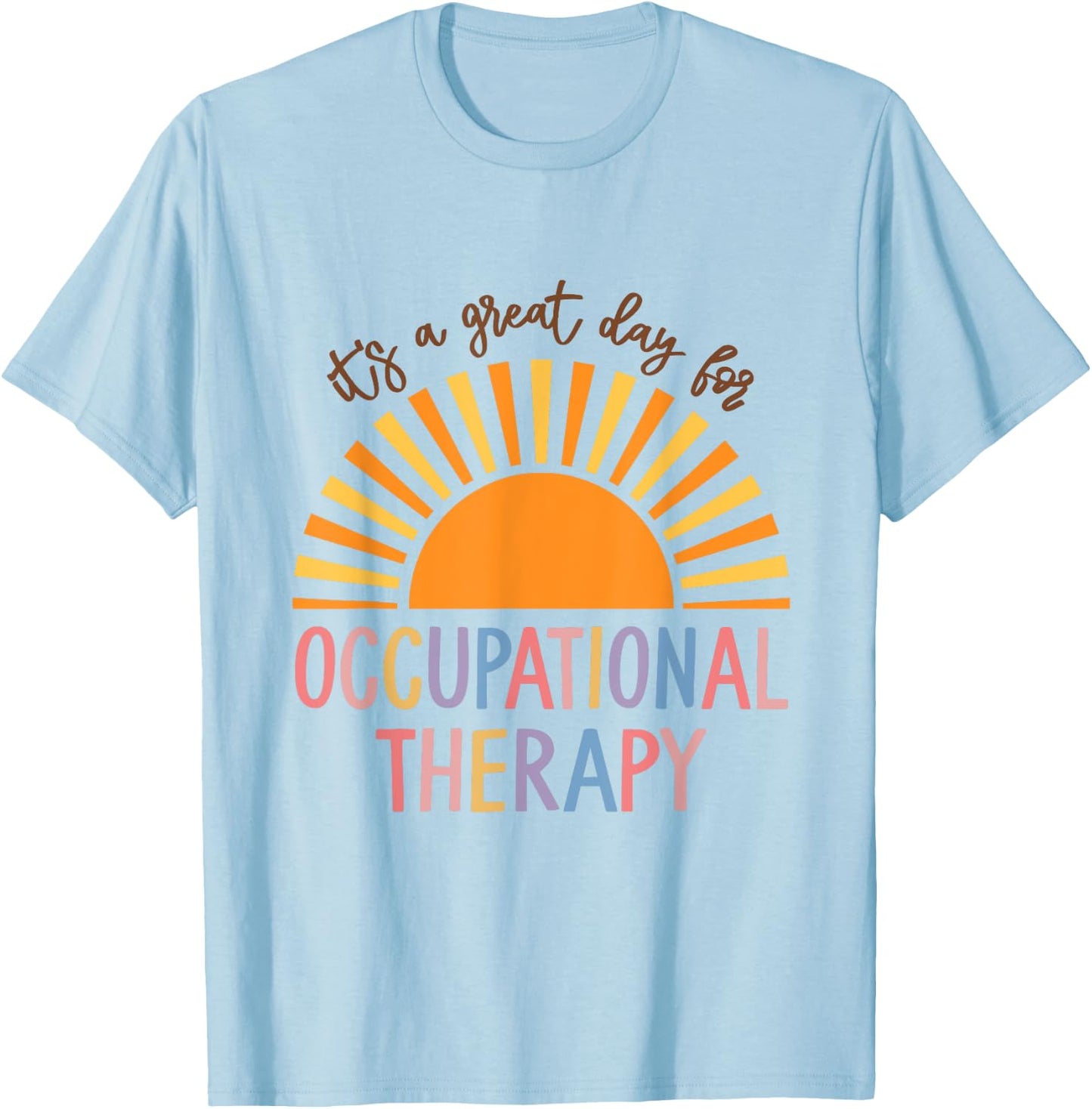 Occupational Therapy Student OT Therapist OT Assistant T-Shirt - T-Shirt | Light Blue