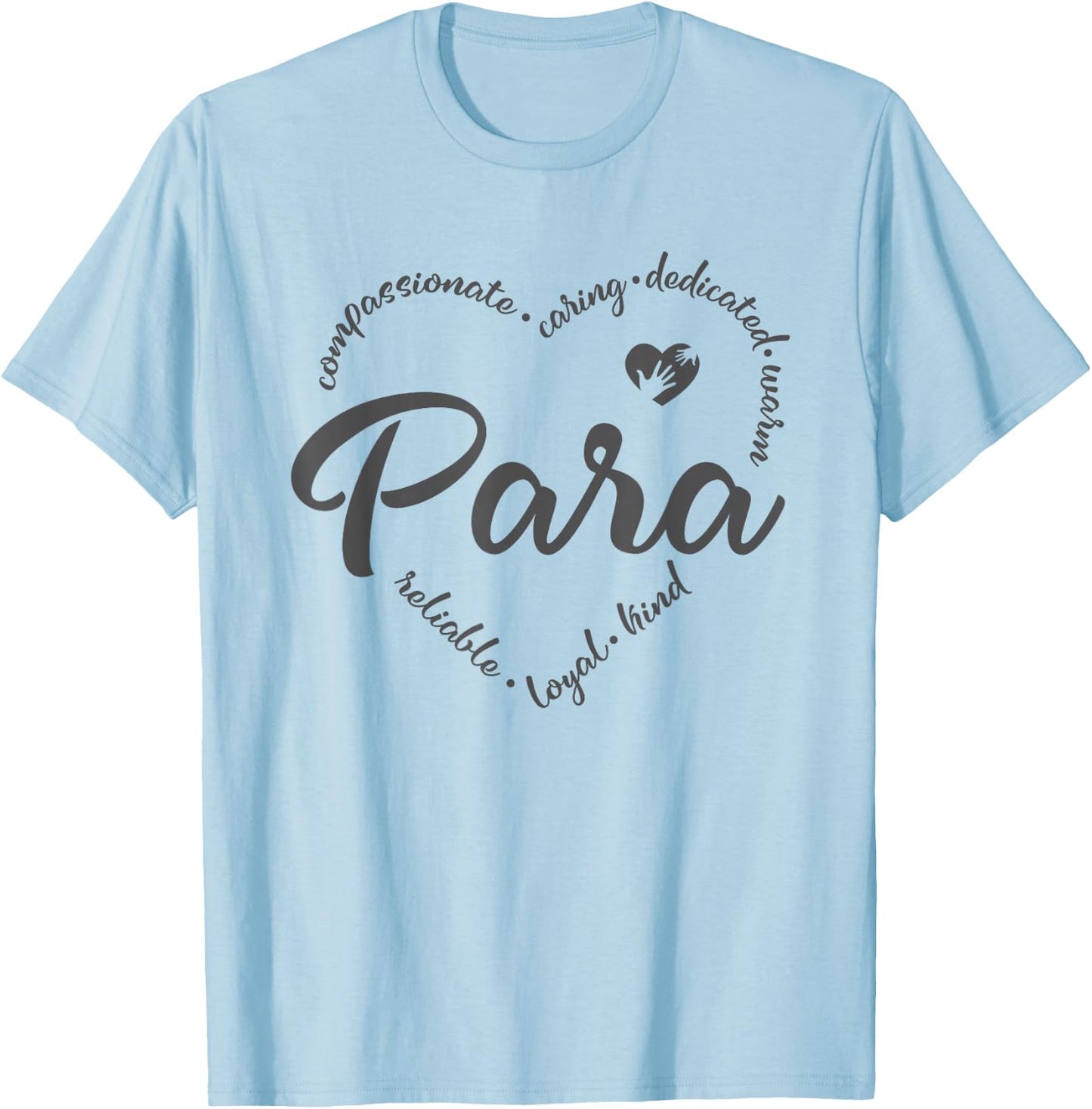 para Heart Teacher Paraprofessional Paraeducator T-Shirt - T-Shirt | Light Blue