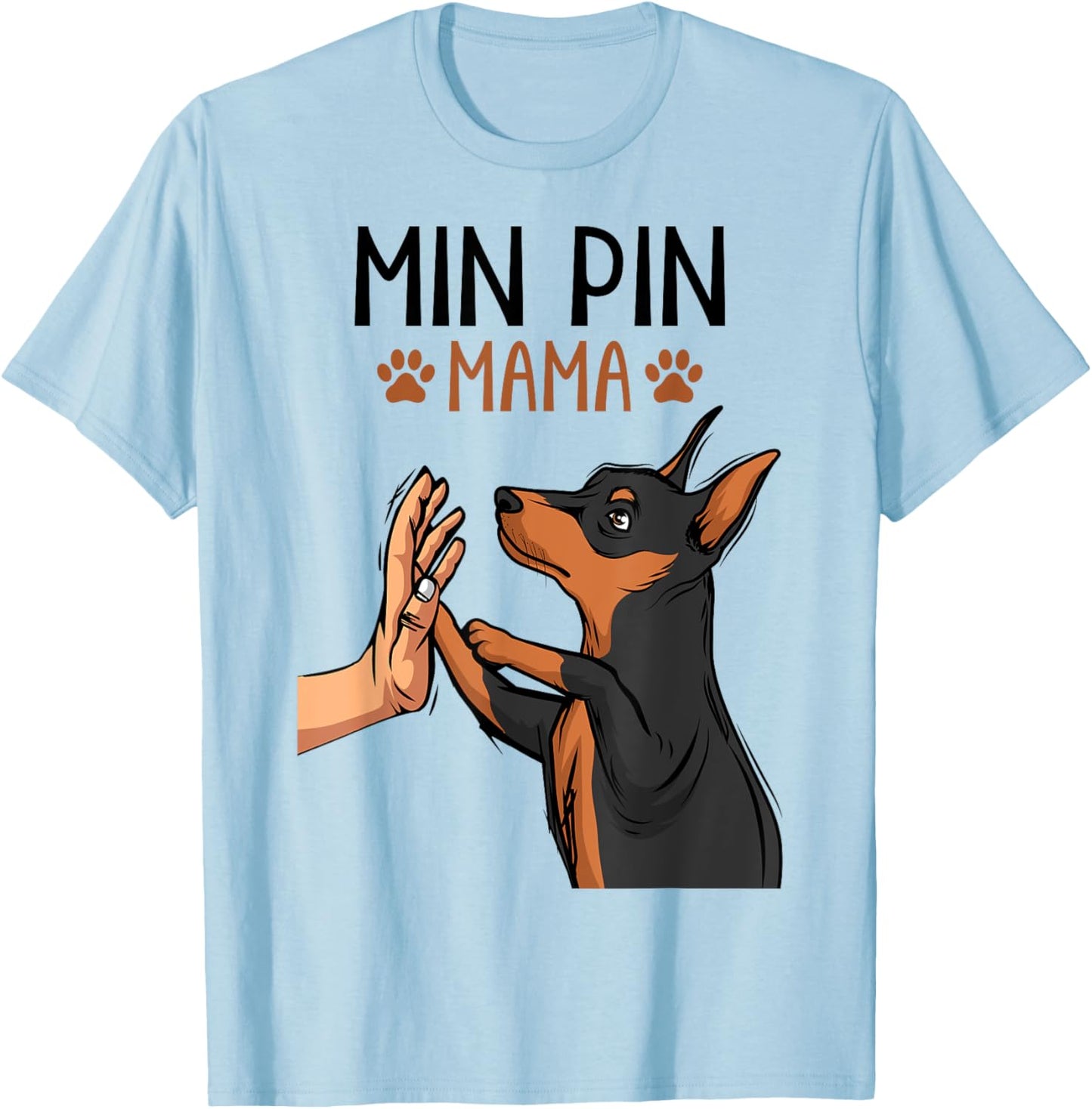 Min Pin Mom Cute Miniature Pinscher Dog Mama Girls Women T-Shirt - T-Shirt | Light Blue
