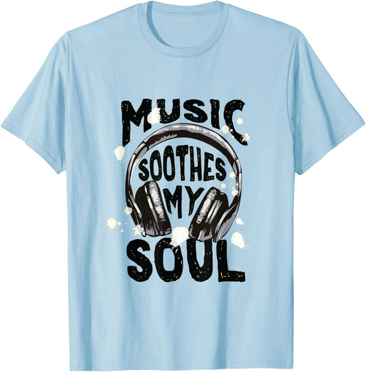 Music Soothes My Soul Short Sleeve T-Shirt - T-Shirt | Light Blue