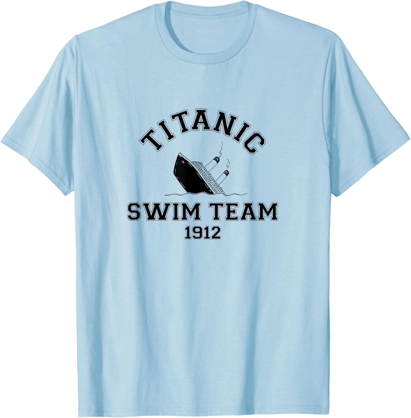 Titanic Swim Team Sports History Buff Sarcastic Funny Men's T-Shirt - T-Shirt | Light Blue