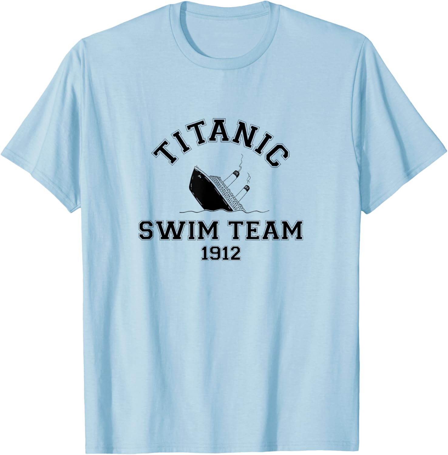 Titanic Swim Team Sports History Buff Sarcastic Funny Men's T-Shirt - T-Shirt | Light Blue