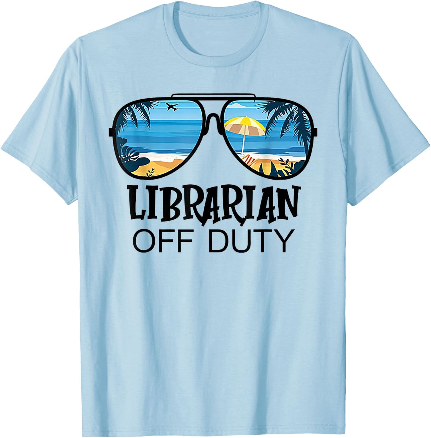 Librarian Off Duty Sunglasses Beach Summer T-Shirt - T-Shirt | Light Blue