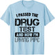 Funny Drug Test Pipeliner Welder Pipeline Oilfield Gag Gift T-Shirt - T-Shirt | Light Blue