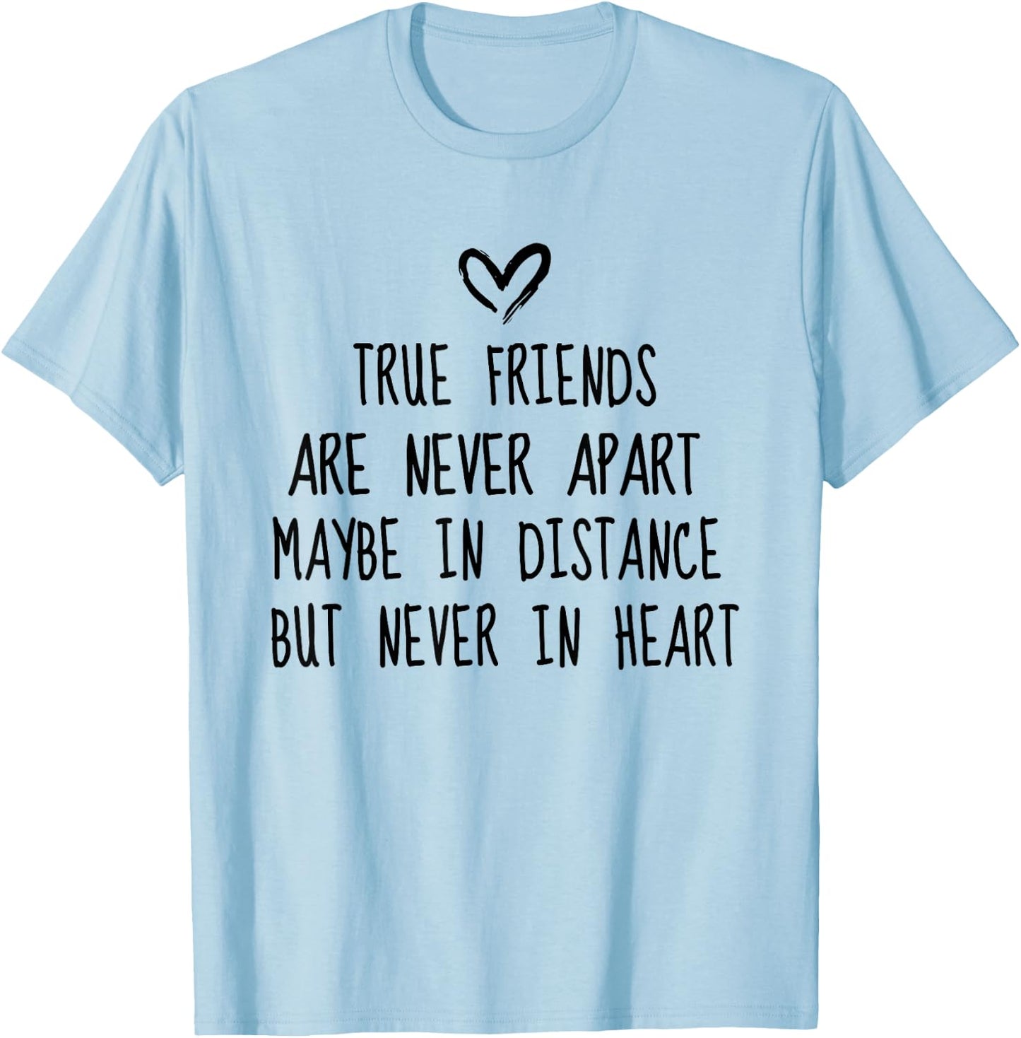 Best Friend BFF Funny Long Far Distance Friendship T-Shirt - T-Shirt | Light Blue