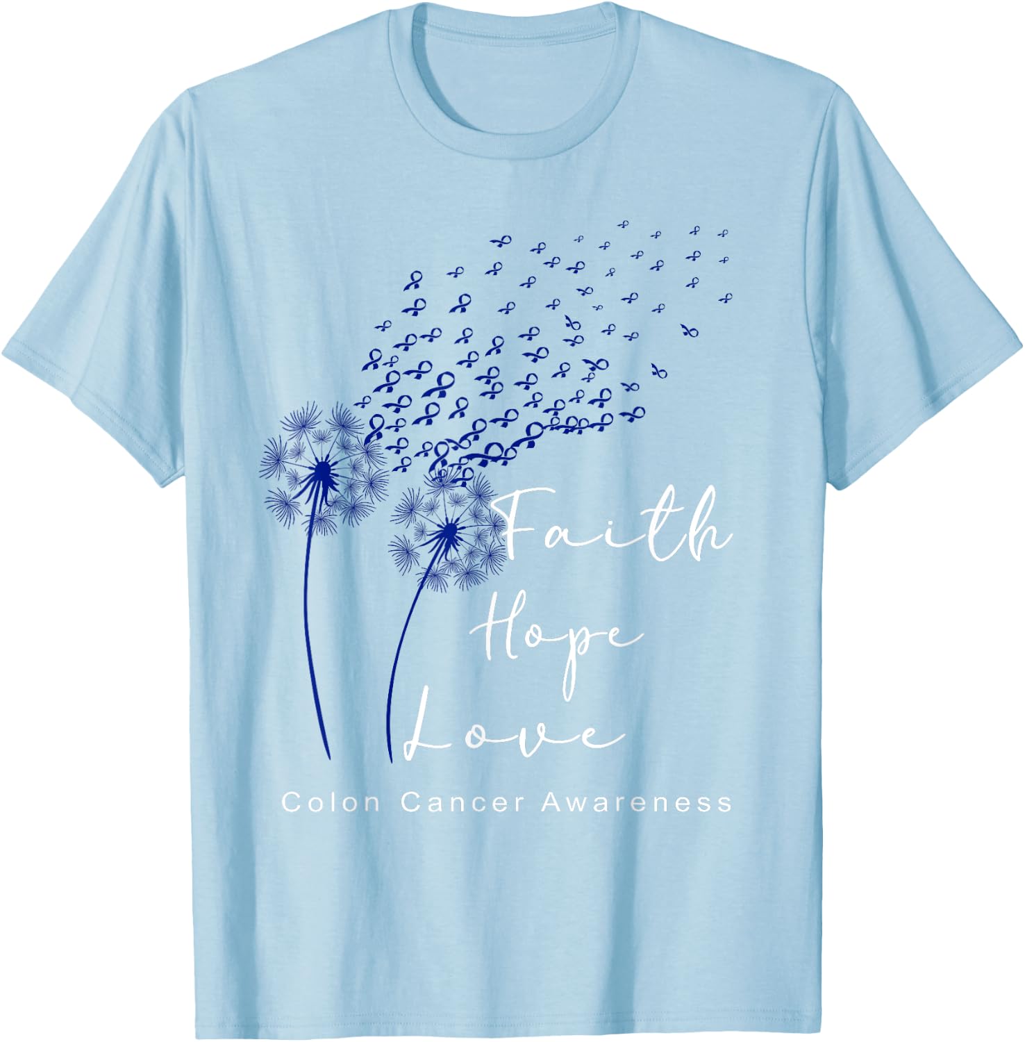 Dandelion Blue Ribbon Faith Hope Love Colon Cancer Awareness T-Shirt - T-Shirt | Light Blue