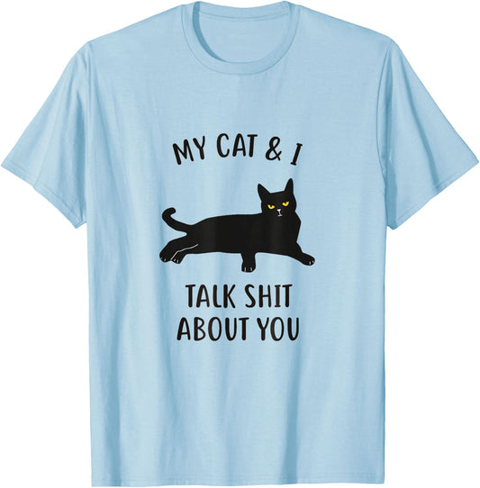 Cat Shirt: My Cat & I Talk About You Funny Black Cat T-Shirt - T-Shirt | Light Blue