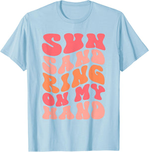 Sun Sand Drink In My Hand Ring On My Hand Bachelorette Party T-Shirt - T-Shirt | Light Blue
