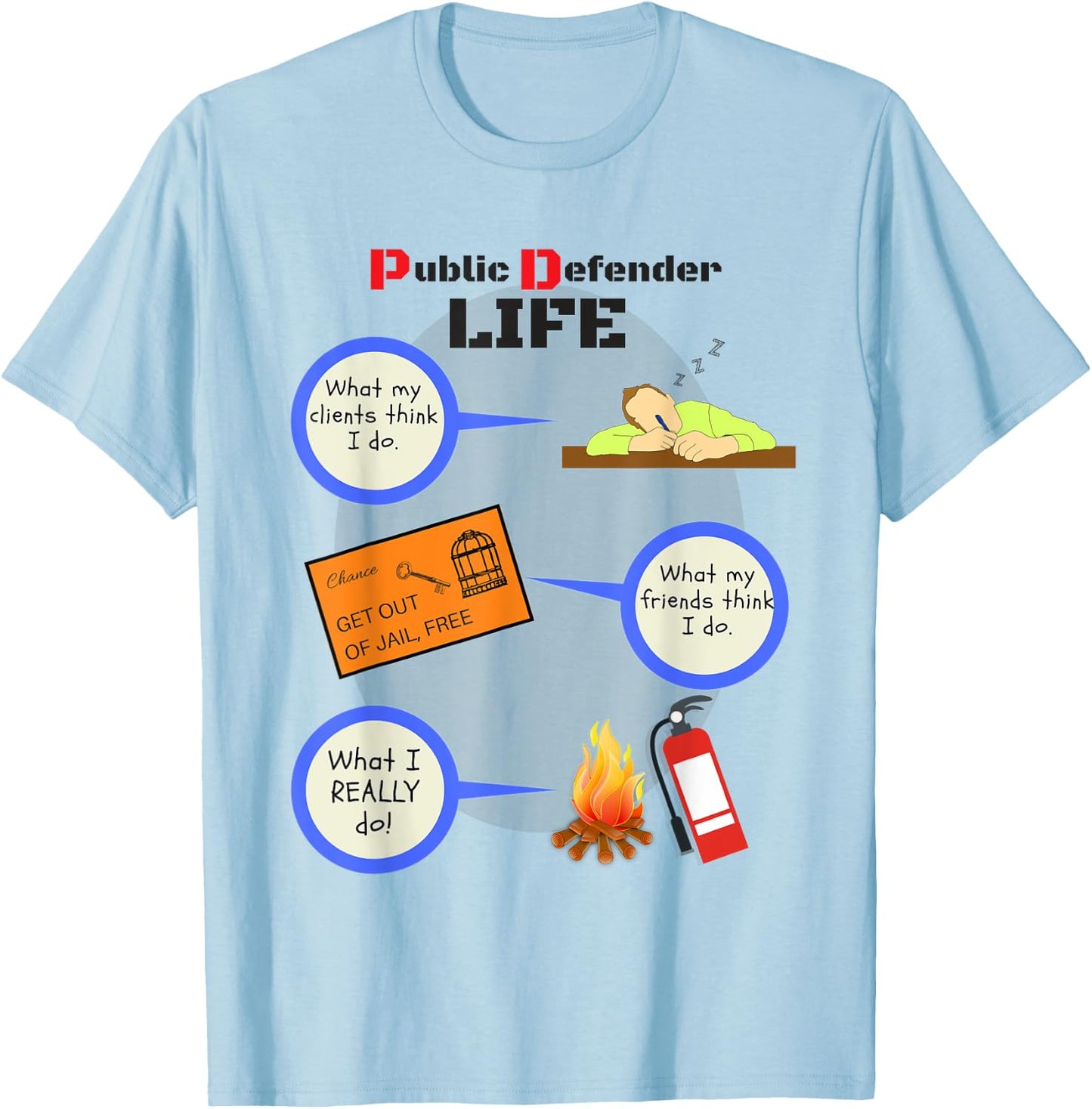 Public Defender Life Funny Lawyer Attorney T-Shirt - T-Shirt | Light Blue