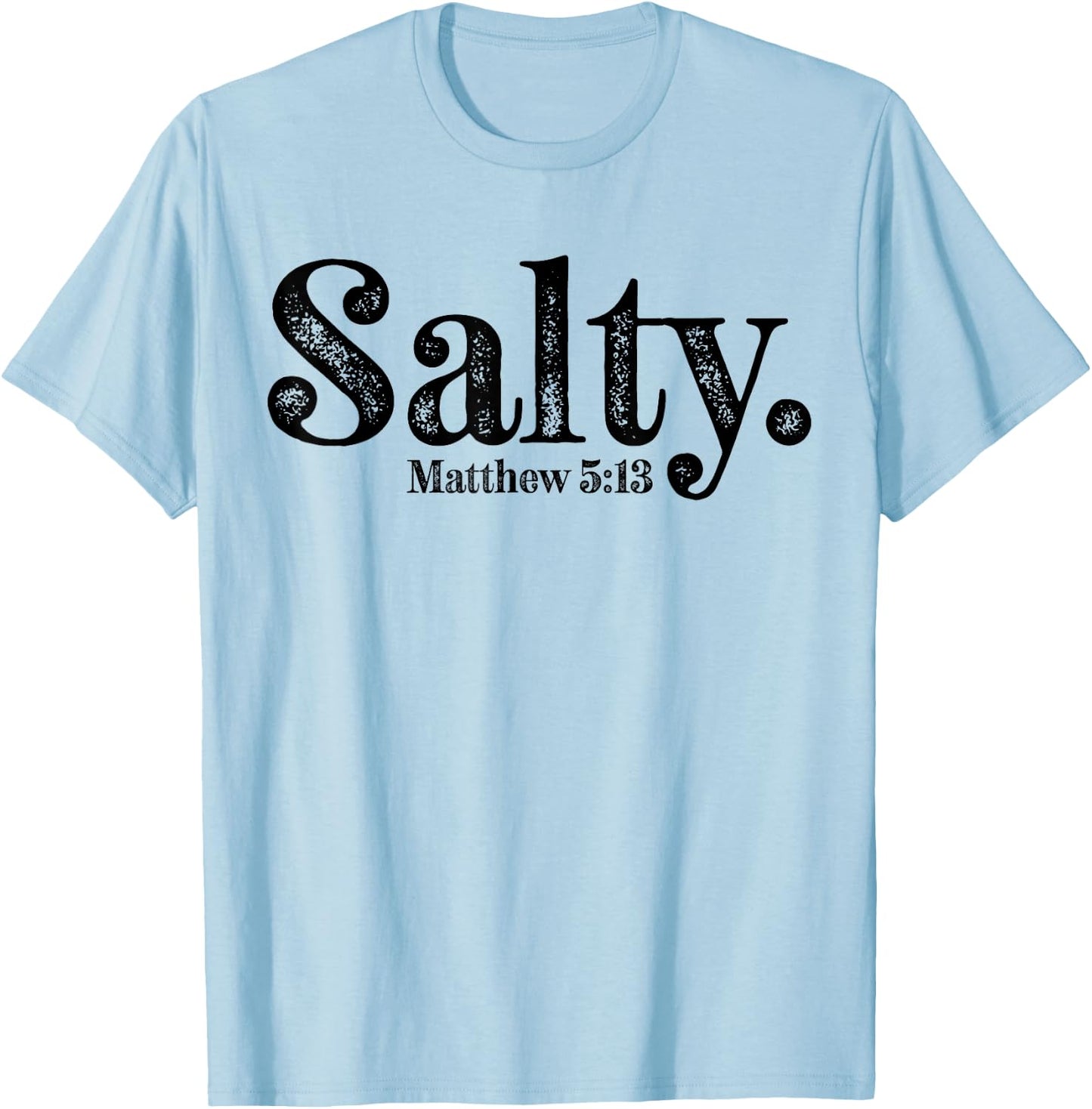 Salty Matthew 5:13 Bible Verse Christian Faith Religious T-Shirt - T-Shirt | Light Blue