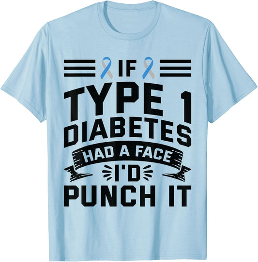 If Diabetes Had Face Punch It - Type 1 Diabetes Awareness T-Shirt - T-Shirt | Light Blue