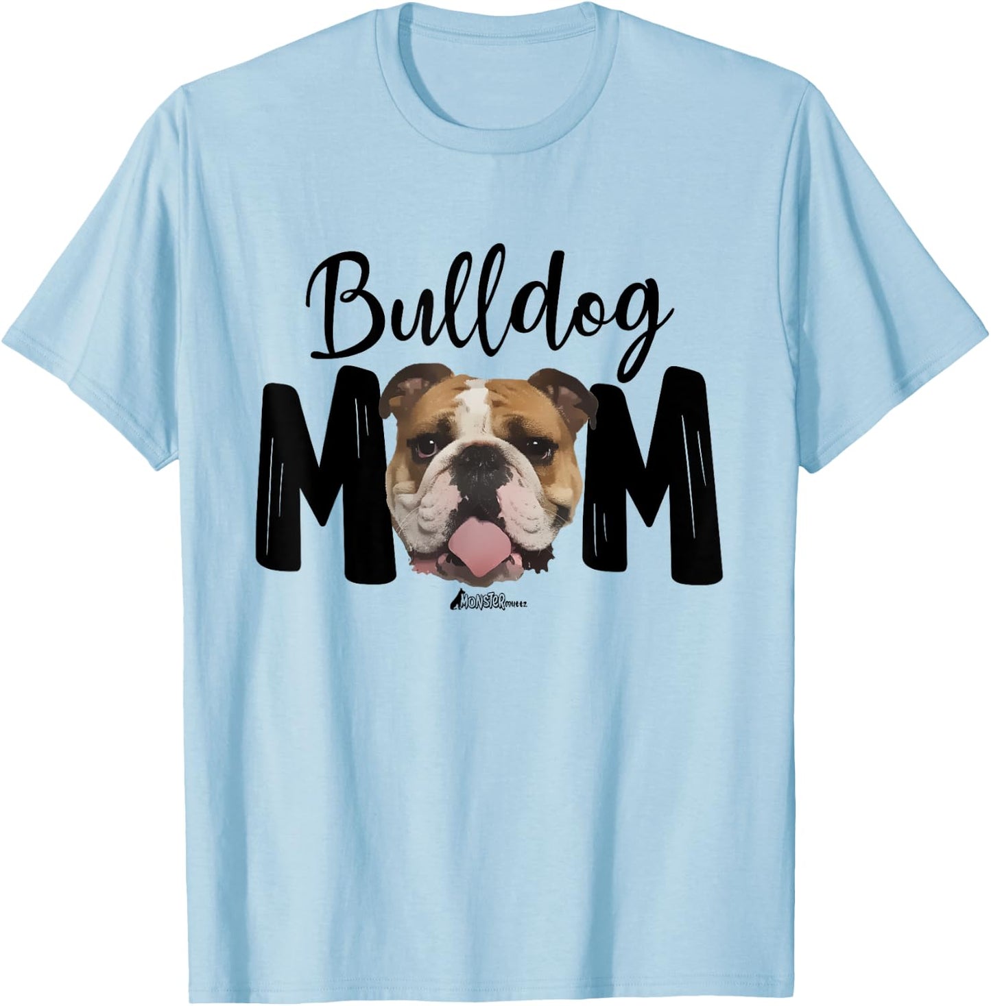 Cute English Bulldog Mom Top, Funny Bully Dog Mom T-Shirt - T-Shirt | Light Blue