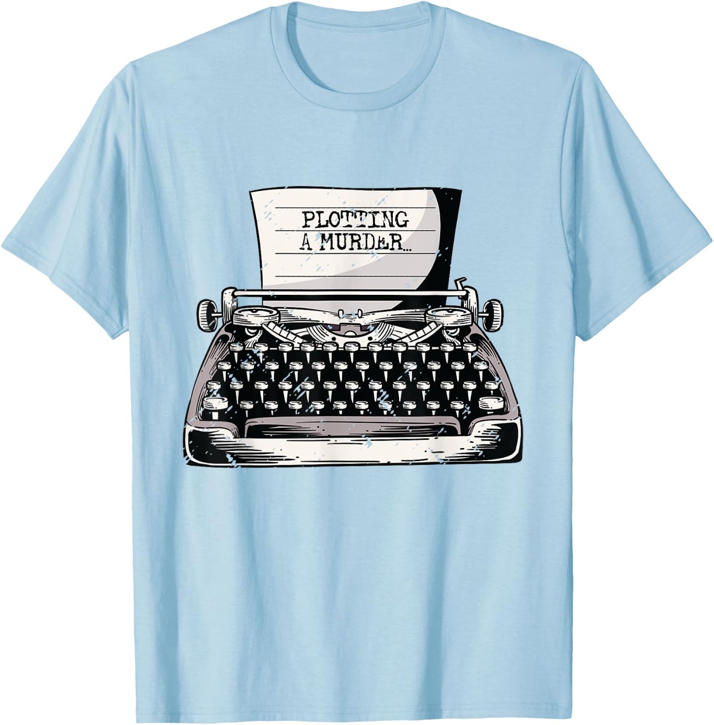 Plotting A Murder Book Writing Novel Author Writer T-Shirt - T-Shirt | Light Blue