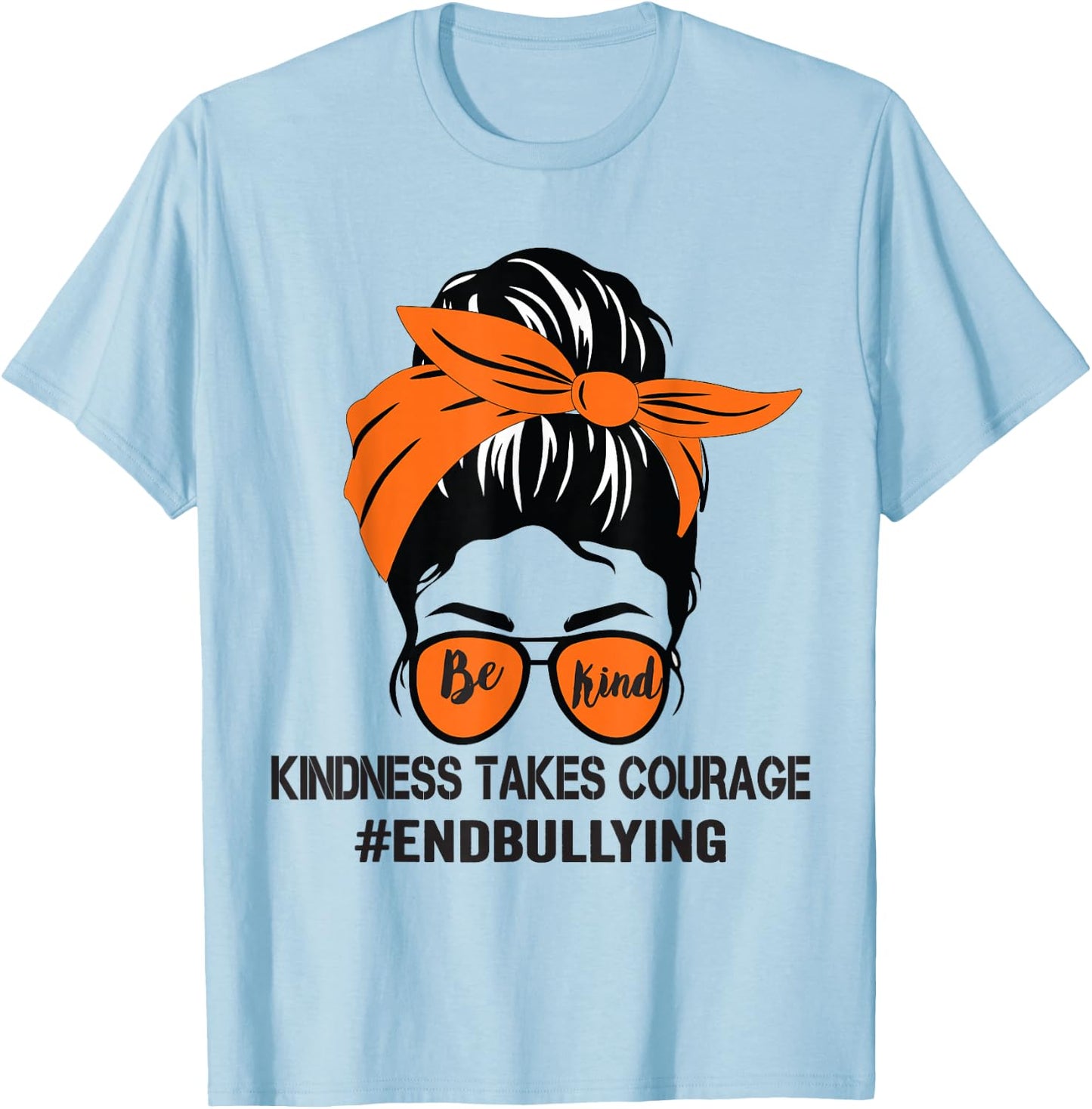 Be Kind We Wear Orange For Unity Day Orange Messy Bun T-Shirt - T-Shirt | Light Blue