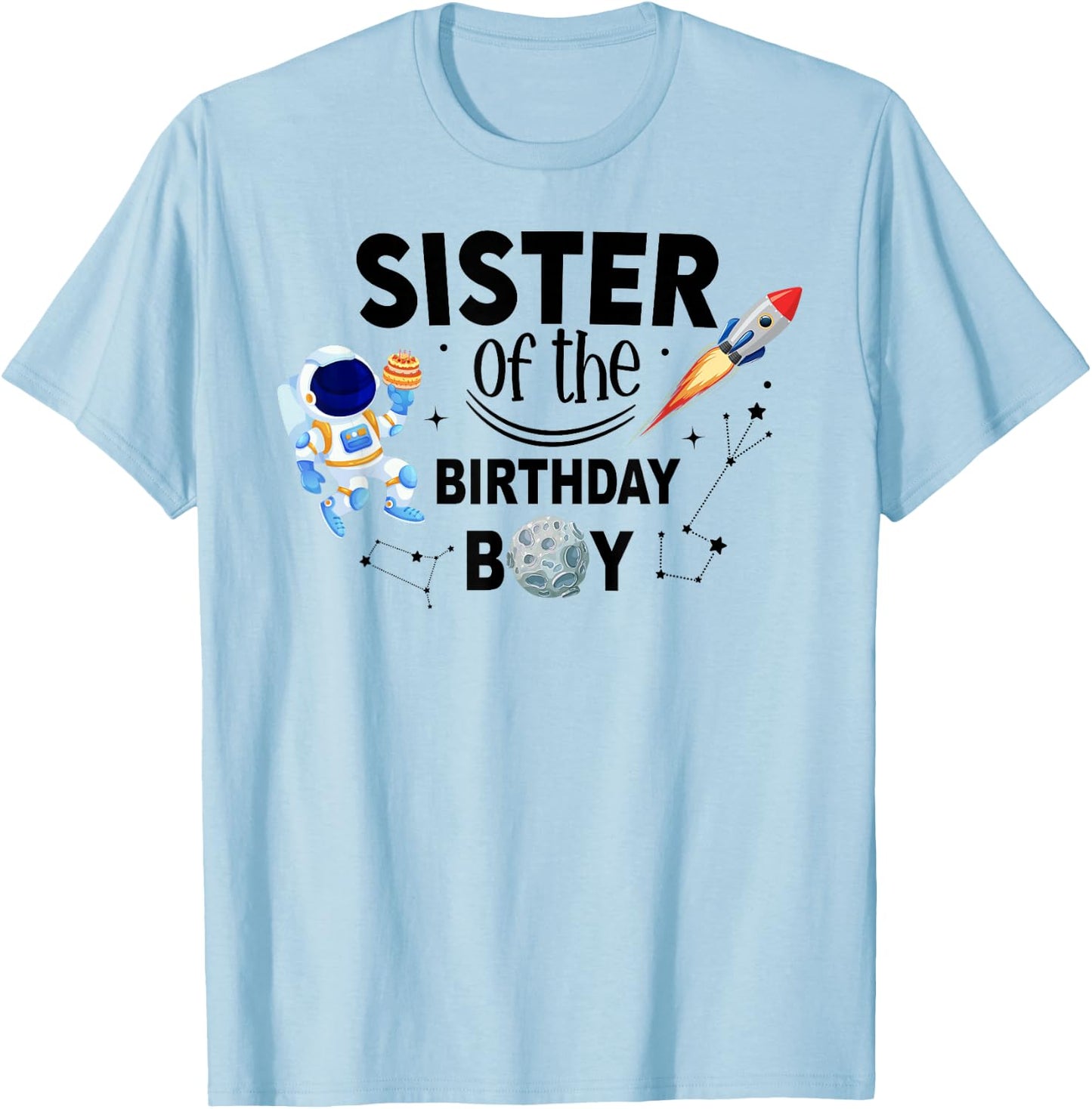 Sister of The Birthday Boy Space Astronaut Birthday Family T-Shirt - T-Shirt | Light Blue
