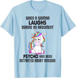 Funny Unicorn when a woman laughs during an argument T-Shirt - T-Shirt | Light Blue